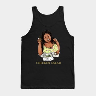 its a chicken salad Tank Top